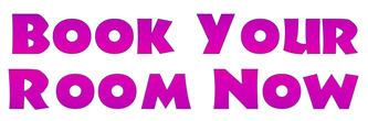 CLICK HERE to BOOK your room